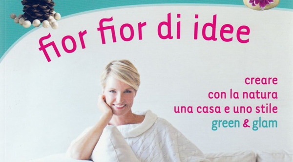 “Fior fior di idee”, il libro green di Hellen Hidding!